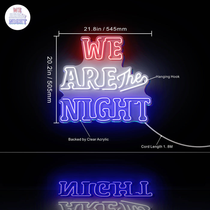 We Are The Night Ultra-Bright LED Sign with Remote (Neon-Style, LED Technology) - Way Up Gifts