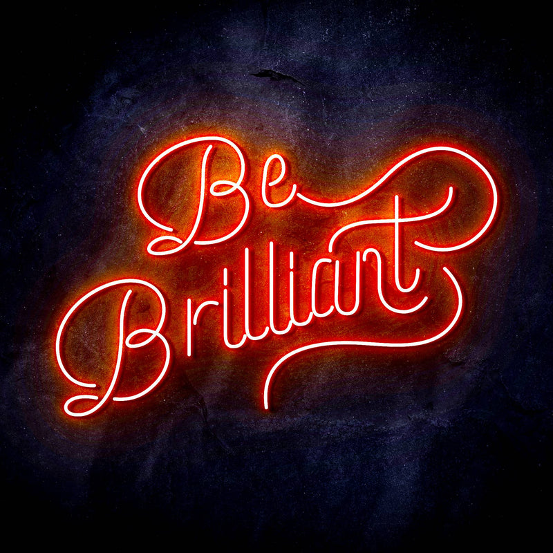 Be Brilliant Ultra-Bright LED Sign with Remote (Neon-Style, LED Technology) - LED Gift Works