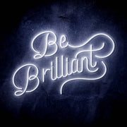 Be Brilliant Ultra-Bright LED Sign with Remote (Neon-Style, LED Technology) - LED Gift Works