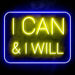 I Can & I Will Motivational Quote Ultra-Bright LED Sign with Remote (Neon-Style, LED Technology) - Way Up Gifts
