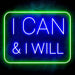 I Can & I Will Motivational Quote Ultra-Bright LED Sign with Remote (Neon-Style, LED Technology) - Way Up Gifts