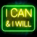 I Can & I Will Motivational Quote Ultra-Bright LED Sign with Remote (Neon-Style, LED Technology) - Way Up Gifts