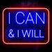 I Can & I Will Motivational Quote Ultra-Bright LED Sign with Remote (Neon-Style, LED Technology) - Way Up Gifts