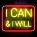 I Can & I Will Motivational Quote Ultra-Bright LED Sign with Remote (Neon-Style, LED Technology) - Way Up Gifts