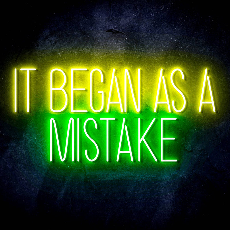 It Began As A Mistake Ultra-Bright LED Sign with Remote (Neon-Style, LED Technology) - LED Gift Works