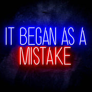 It Began As A Mistake Ultra-Bright LED Sign with Remote (Neon-Style, LED Technology) - LED Gift Works