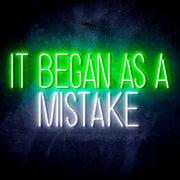 It Began As A Mistake Ultra-Bright LED Sign with Remote (Neon-Style, LED Technology) - LED Gift Works