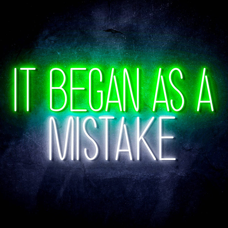 It Began As A Mistake Ultra-Bright LED Sign with Remote (Neon-Style, LED Technology) - LED Gift Works
