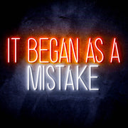 It Began As A Mistake Ultra-Bright LED Sign with Remote (Neon-Style, LED Technology) - LED Gift Works