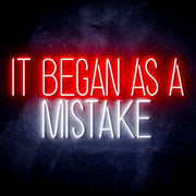 It Began As A Mistake Ultra-Bright LED Sign with Remote (Neon-Style, LED Technology) - LED Gift Works