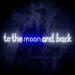 To The Moon and Back Ultra-Bright LED Sign with Remote (Neon-Style, LED Technology) - Way Up Gifts