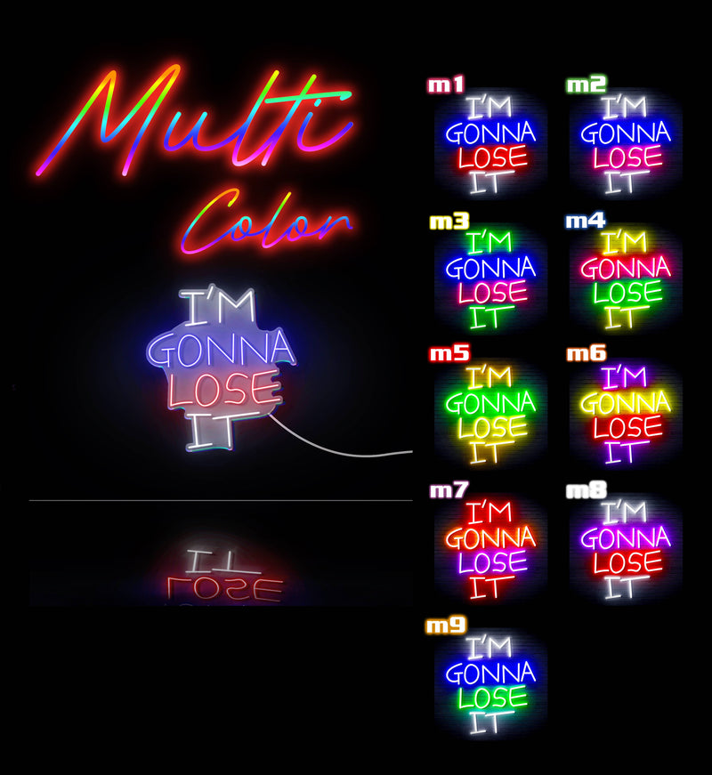 I'm Gonna Lose It Ultra-Bright LED Sign with Remote (Neon-Style, LED Technology) - LED Gift Works