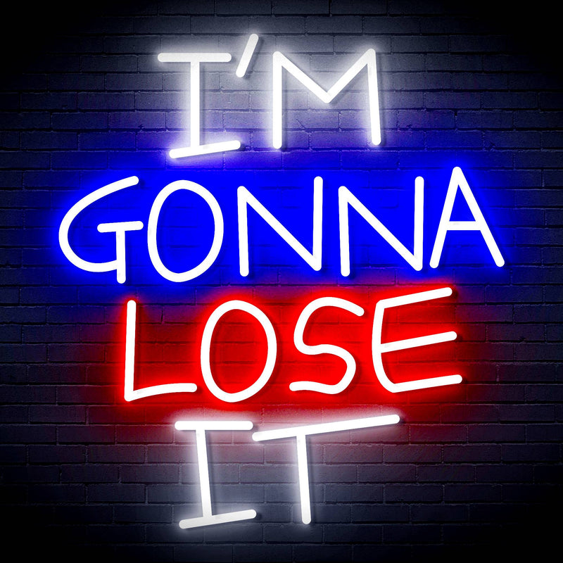 I'm Gonna Lose It Ultra-Bright LED Sign with Remote (Neon-Style, LED Technology) - LED Gift Works