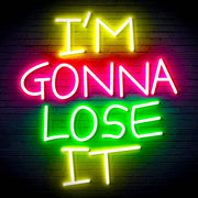 I'm Gonna Lose It Ultra-Bright LED Sign with Remote (Neon-Style, LED Technology) - LED Gift Works