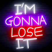 I'm Gonna Lose It Ultra-Bright LED Sign with Remote (Neon-Style, LED Technology) - LED Gift Works