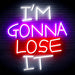 I'm Gonna Lose It Ultra-Bright LED Sign with Remote (Neon-Style, LED Technology) - Way Up Gifts