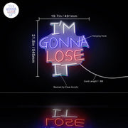 I'm Gonna Lose It Ultra-Bright LED Sign with Remote (Neon-Style, LED Technology) - LED Gift Works