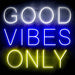 Good Vibes Only Ultra-Bright LED Sign with Remote (Neon-Style, LED Technology) - Way Up Gifts