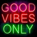 Good Vibes Only Ultra-Bright LED Sign with Remote (Neon-Style, LED Technology) - Way Up Gifts