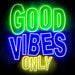 Good Vibes Only Ultra-Bright LED Sign with Remote (Neon-Style, LED Technology) - Way Up Gifts