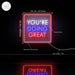 You're Doing Great Motivational Quote Ultra-Bright LED Sign with Remote (Neon-Style, LED Technology) - Way Up Gifts