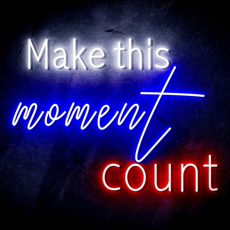 Make This Moment Count Ultra-Bright LED Sign with Remote (Neon-Style, LED Technology) - LED Gift Works