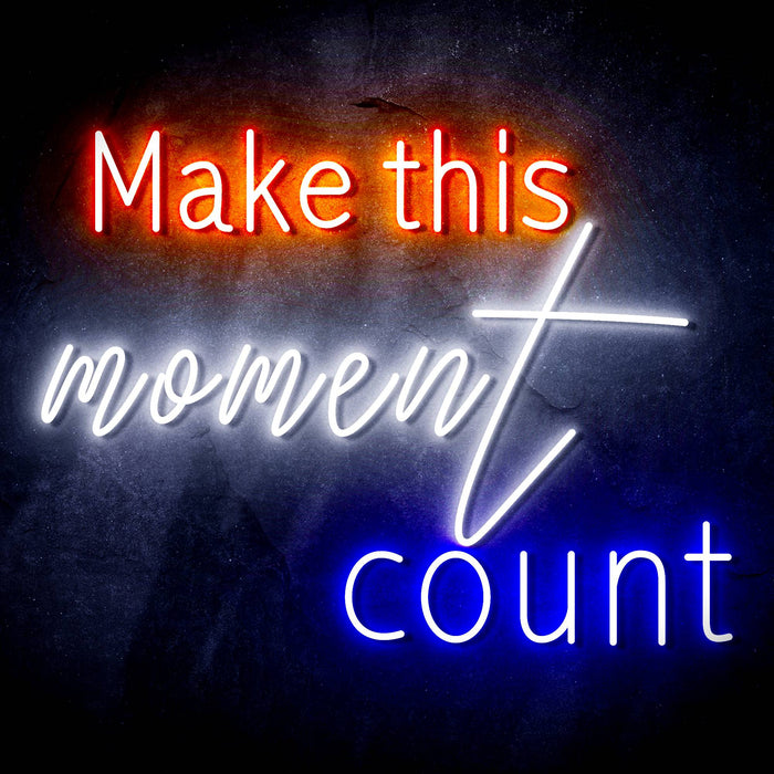 Make This Moment Count Ultra-Bright LED Sign with Remote (Neon-Style, LED Technology) - Way Up Gifts