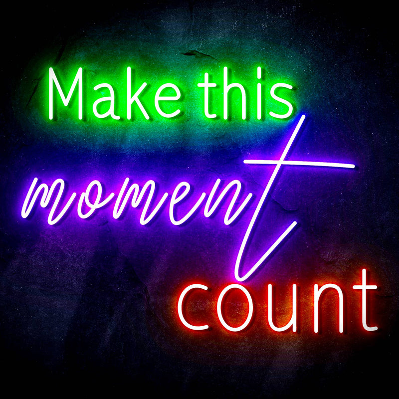 Make This Moment Count Ultra-Bright LED Sign with Remote (Neon-Style, LED Technology) - LED Gift Works