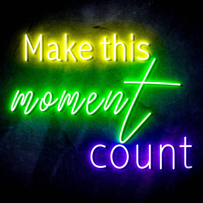 Make This Moment Count Ultra-Bright LED Sign with Remote (Neon-Style, LED Technology) - Way Up Gifts