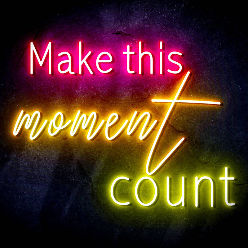 Make This Moment Count Ultra-Bright LED Sign with Remote (Neon-Style, LED Technology) - LED Gift Works