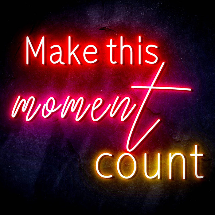Make This Moment Count Ultra-Bright LED Sign with Remote (Neon-Style, LED Technology) - Way Up Gifts