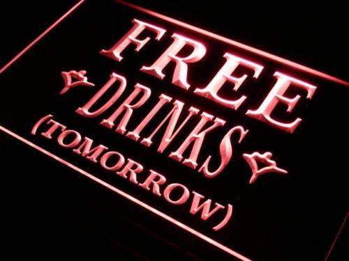 Free Drinks Tomorrow LED Light Sign - Way Up Gifts