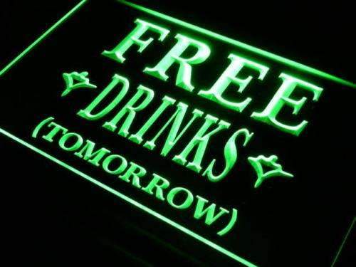 Free Drinks Tomorrow LED Light Sign - Way Up Gifts