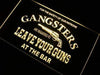 Gangsters Leave Guns at Bar LED Light Sign - Way Up Gifts