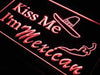 Kiss Me I'm Mexican LED Light Sign - Way Up Gifts