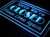 Sorry We're Closed LED Light Sign - Way Up Gifts