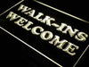 Walk Ins Welcome LED Light Sign - Way Up Gifts