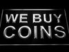 We Buy Coins LED Light Sign - Way Up Gifts