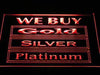 We Buy Gold Silver Platinum LED Light Sign - Way Up Gifts