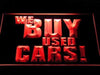 We Buy Used Cars LED Light Sign - Way Up Gifts