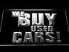 We Buy Used Cars LED Light Sign - Way Up Gifts
